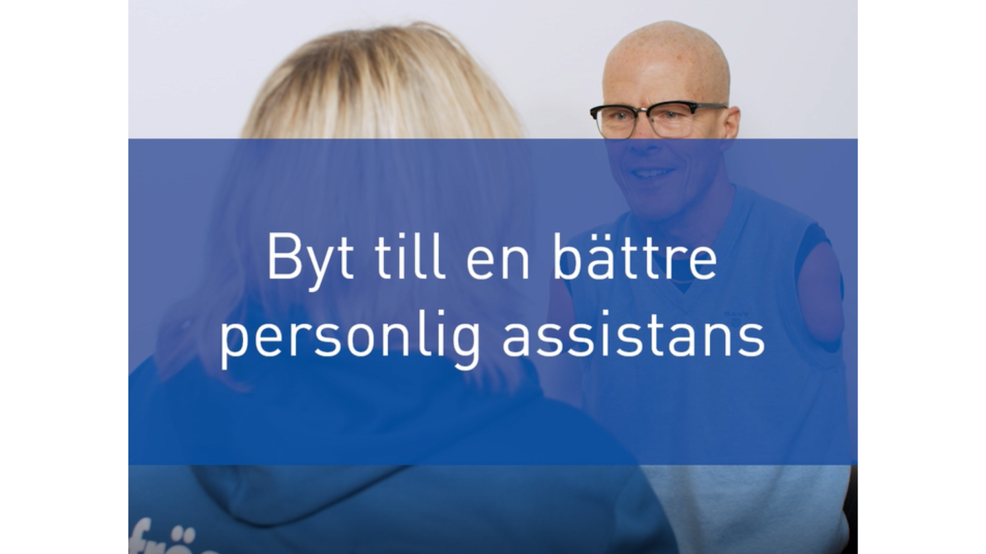 Frösunda Personlig Assistans byt assistansbolag